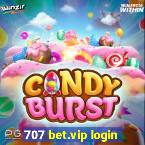 707 bet.vip login